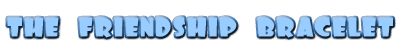The Friendship Bracelet Banner