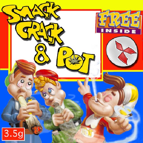 Smack, Crack, & Pot
